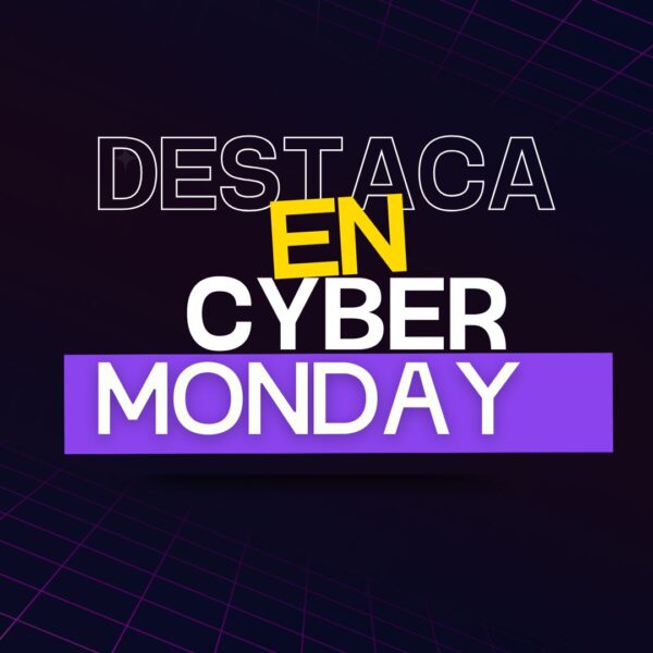 Destacar en Cyber Monday