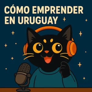Cómo emprender en Uruguay