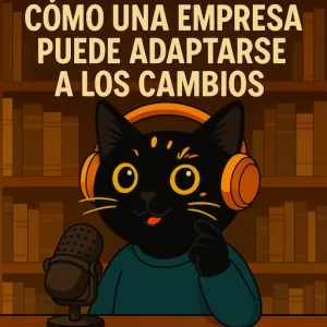 Como una empresa puede adaptarse a los cambios de las nuevas tecnologías